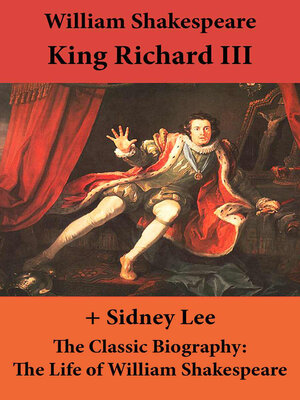 cover image of King Richard III (The Unabridged Play) + the Classic Biography